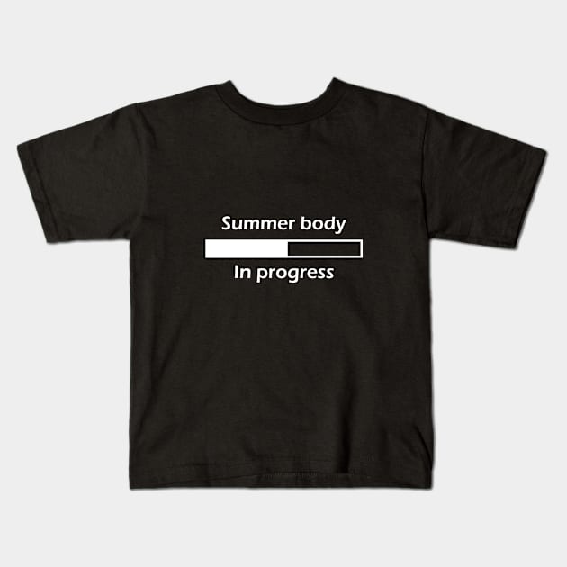 Summer Body In Progress - White Kids T-Shirt by VT Designs